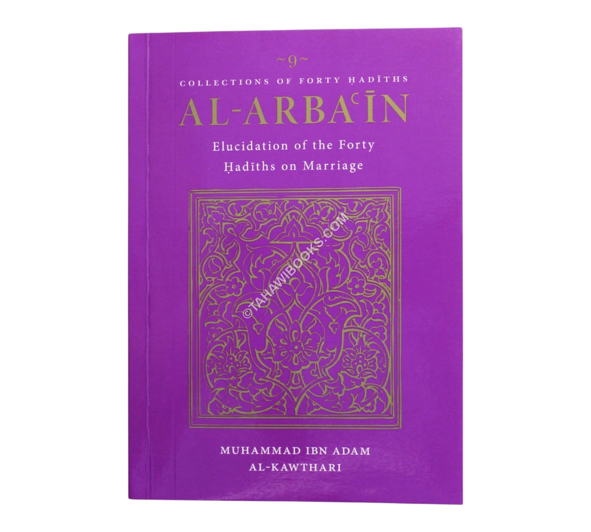 Al-Arbain - Elucidation of Forty Hadiths on Marriage