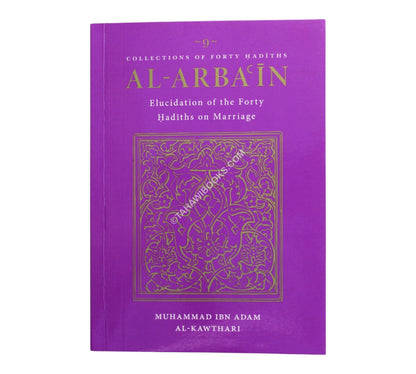 Al-Arbain - Elucidation of Forty Hadiths on Marriage