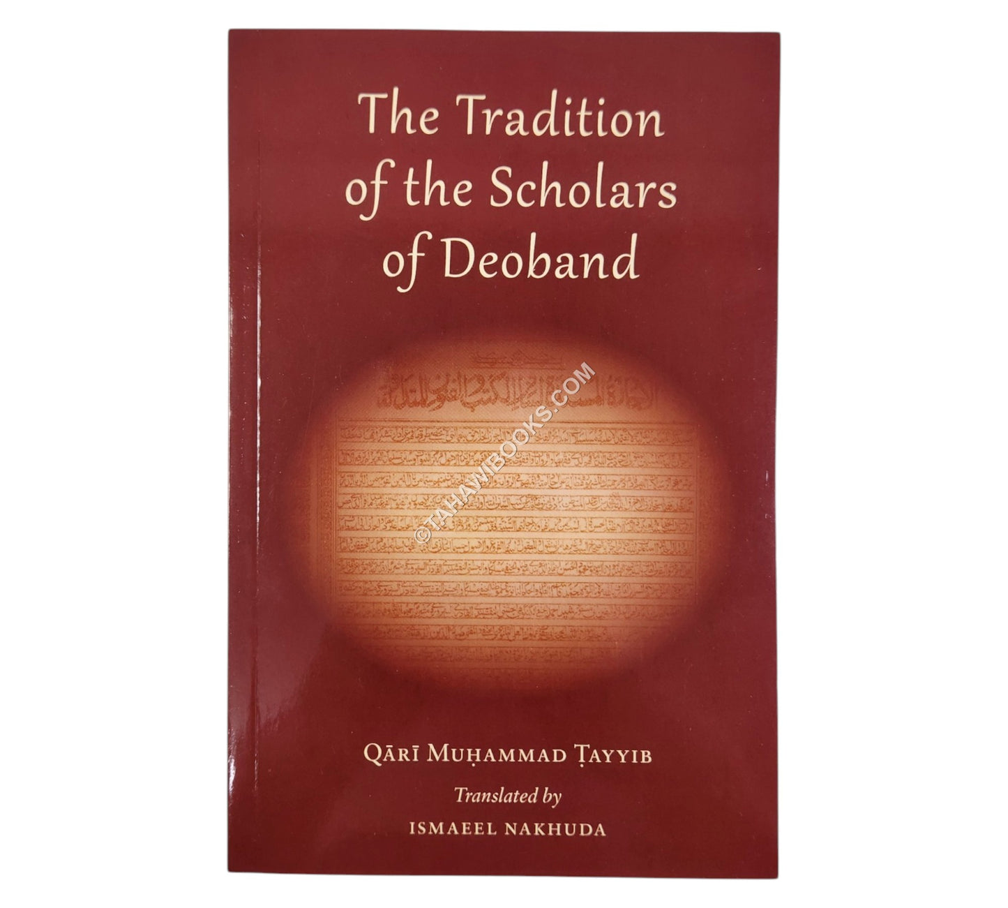 The Tradition of the Scholars of Deoband