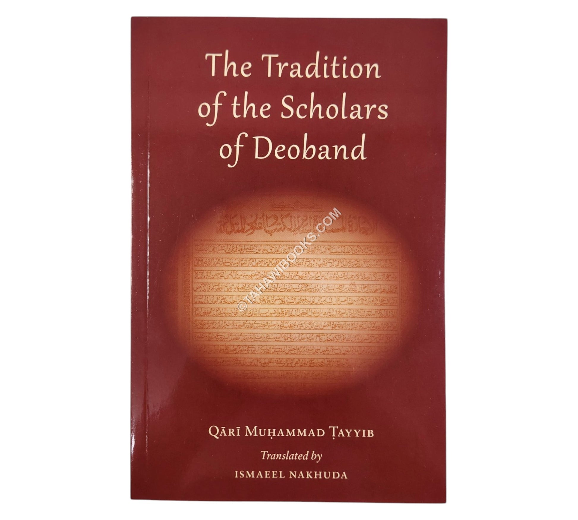 The Tradition of the Scholars of Deoband