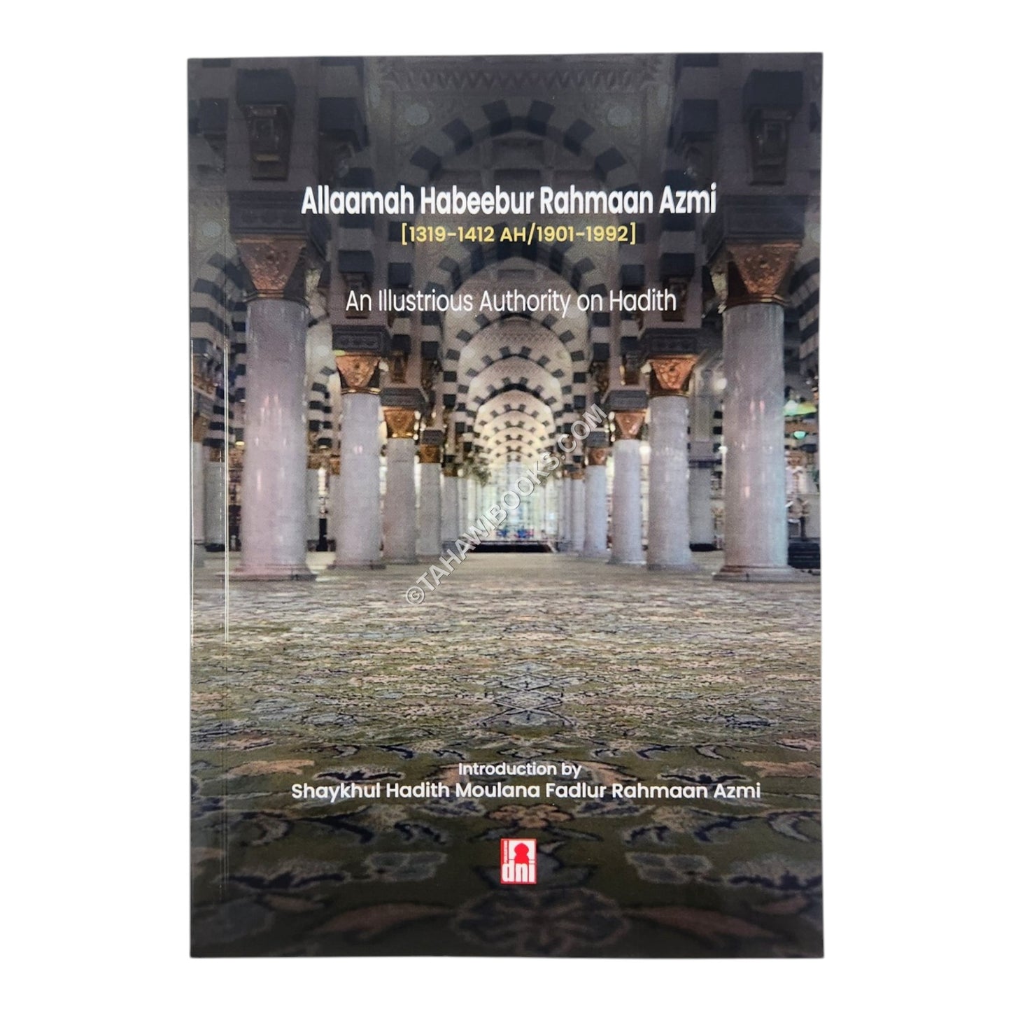 Allamah Habeebur Rahmaan Azmi: An Illustrious Authority on Hadith