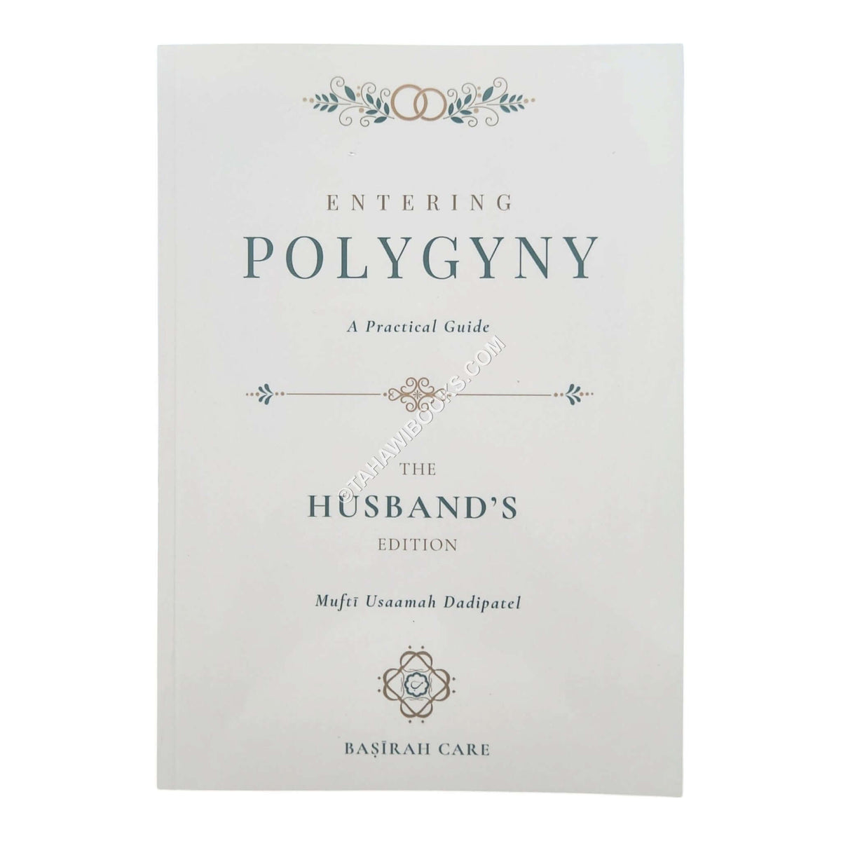 Entering Polygyny: A Practical Guide – The Husband's Edition