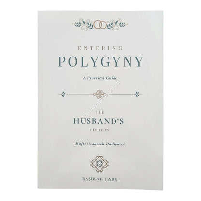 Entering Polygyny: A Practical Guide – The Husband's Edition