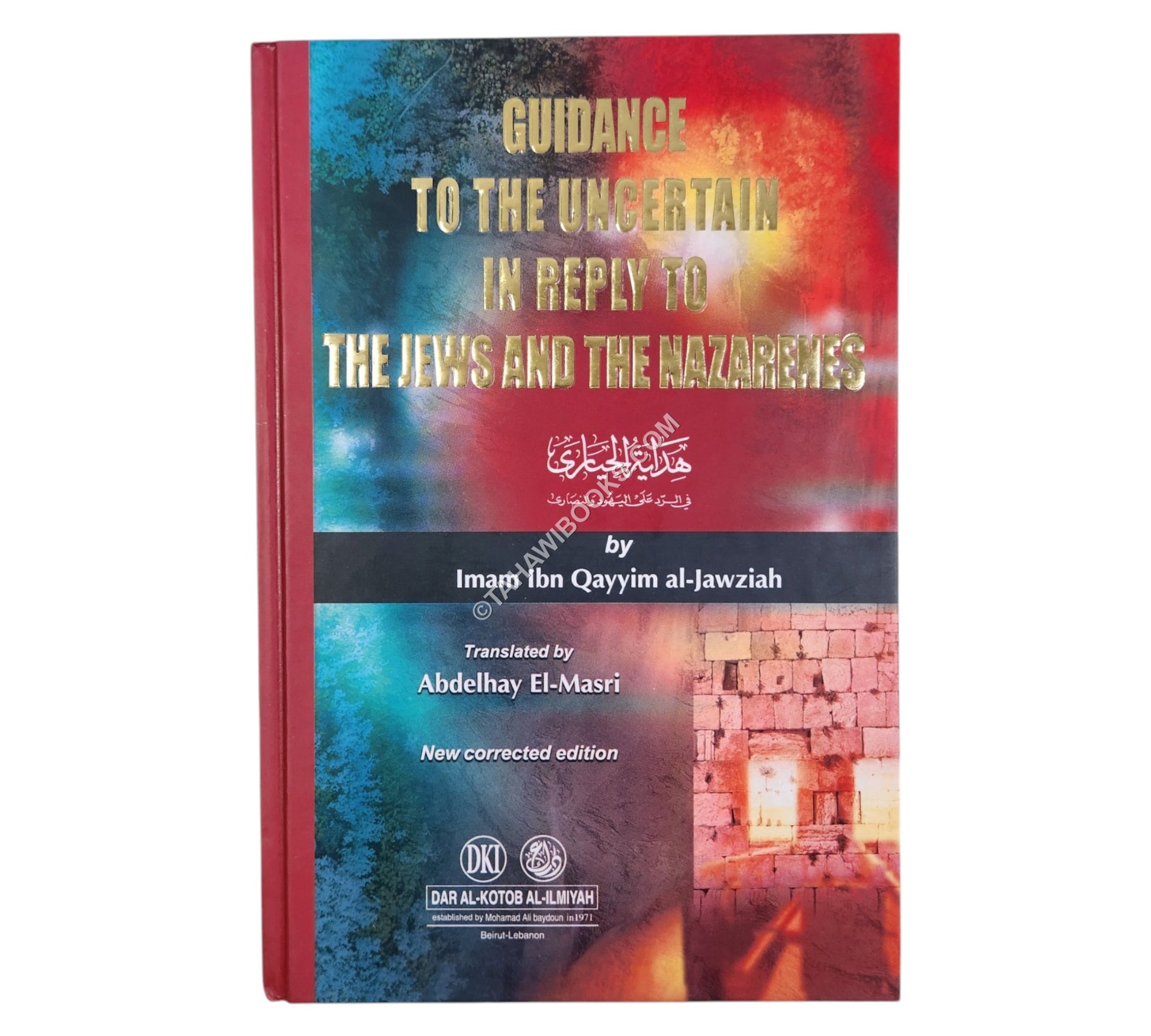 Guidance To The Uncertain In Reply To The Jews And The Nazarenes