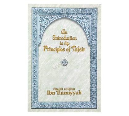 An Introduction to the Principles of Tafsir