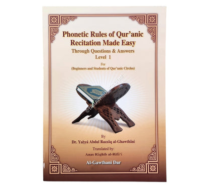 Phonetic Rules of Qur'anic Recitation Made Easy-Level 1
