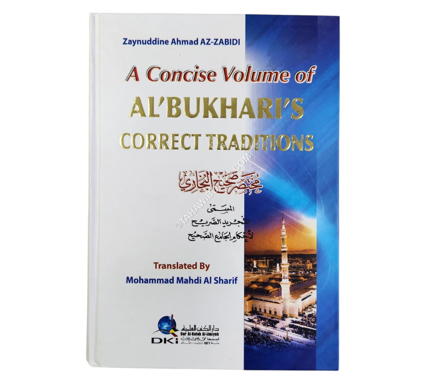 A Concise  Volume of Al-Bukhari's Correct Traditions:Abridged Sahih al-Bukhari