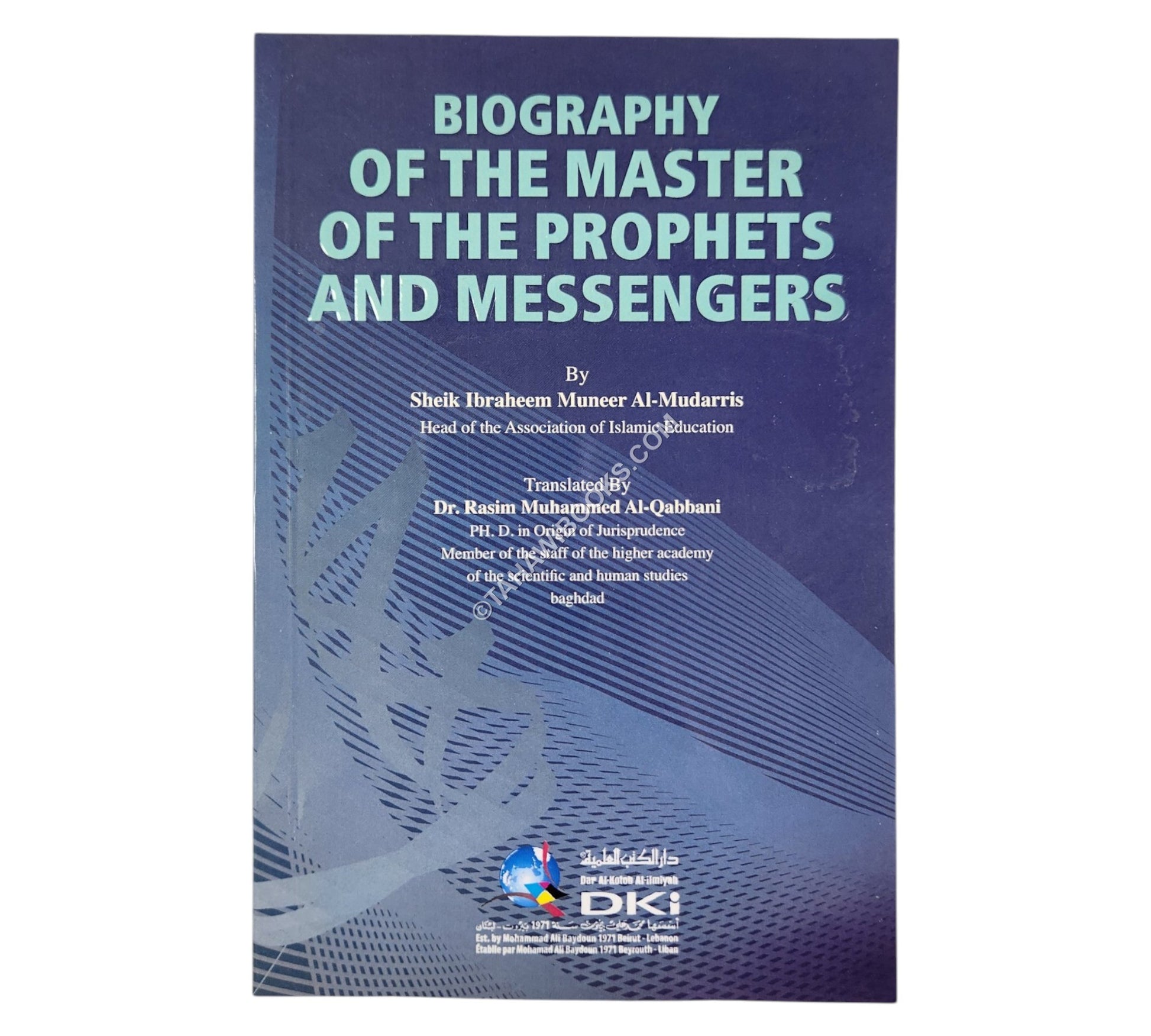 Biography Of The Master Of The Prophets And Messengers