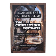 Islam and the Earliest Muslims Two Conflicting Portraits