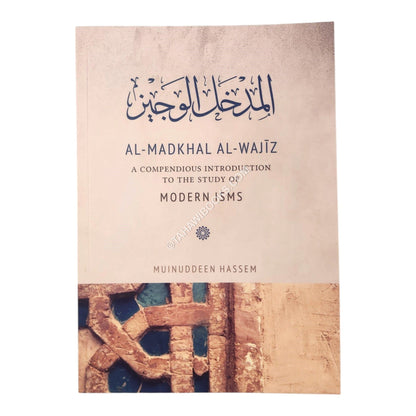 Al-Madkhal Al-Wajiz: A Compendious Introduction to the Study of Modern Isms