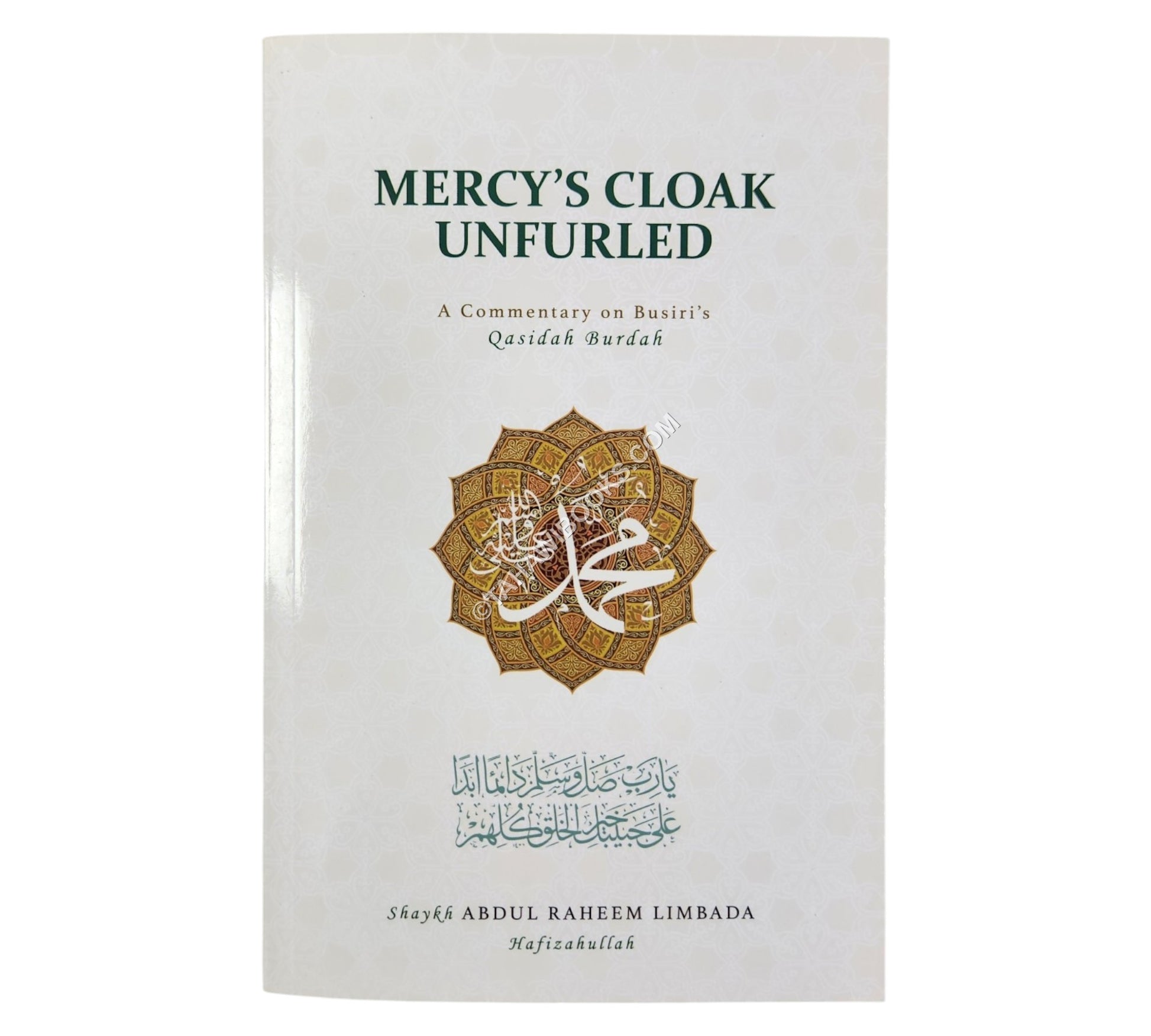 Mercy's Cloak Unfurled: A Commentary on Busiri's Qasidah Burdah