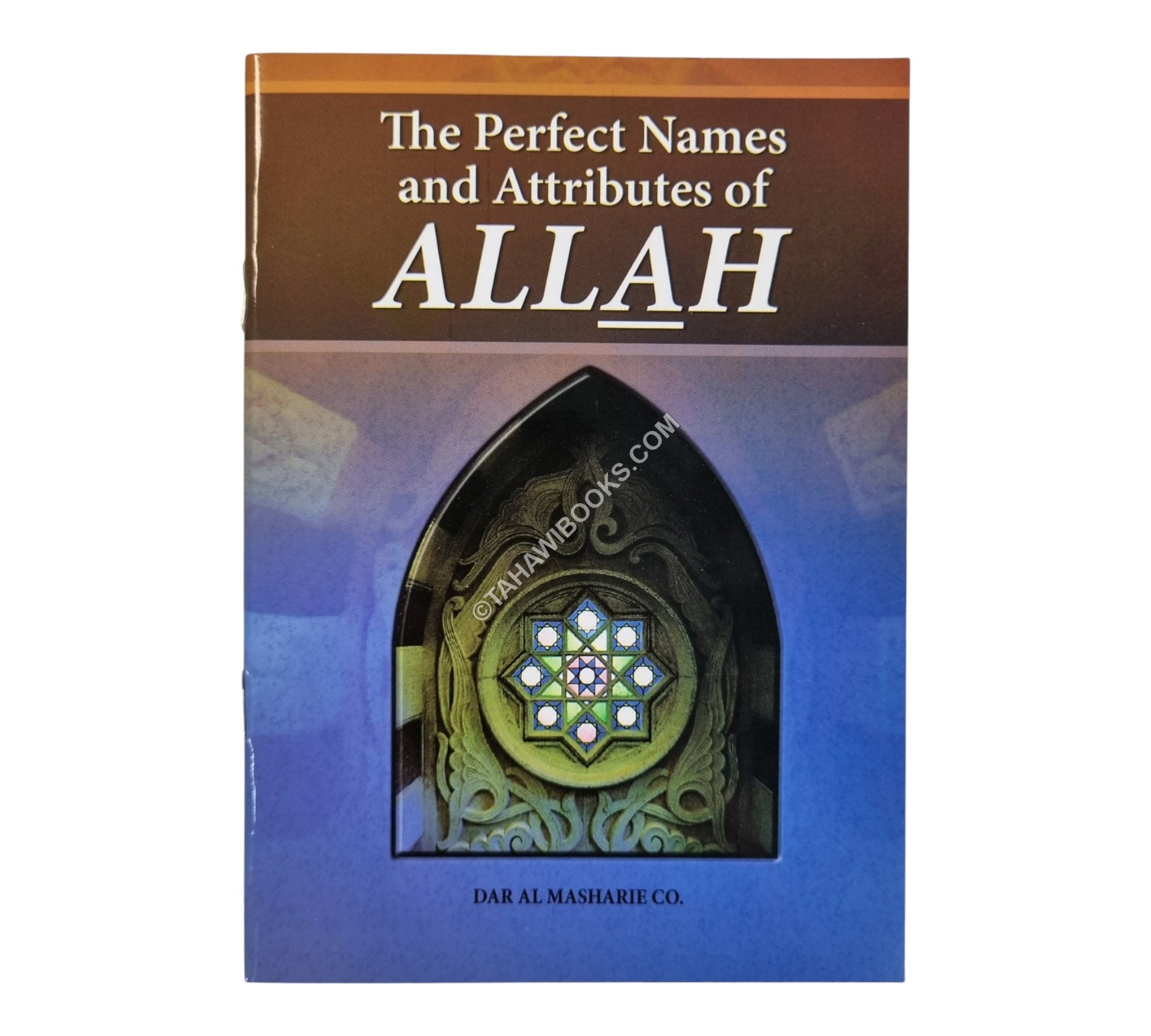 The Perfect Names and Attributes of Allah