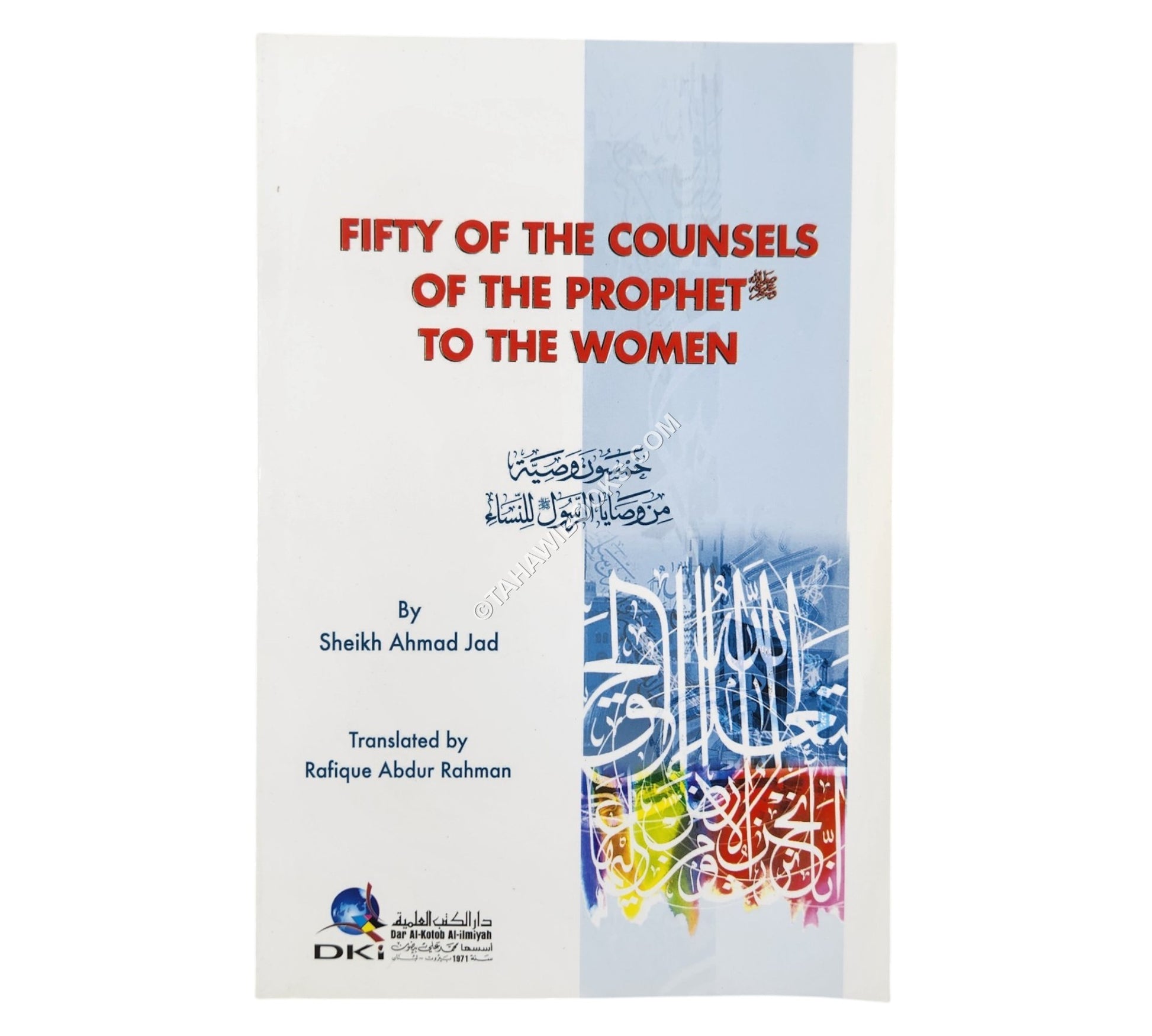 Fifty Of The Counsels Of The Prophet To The Women