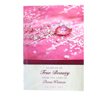 Glimpses of True Beauty from the Lives of Pious Women-Vol 1