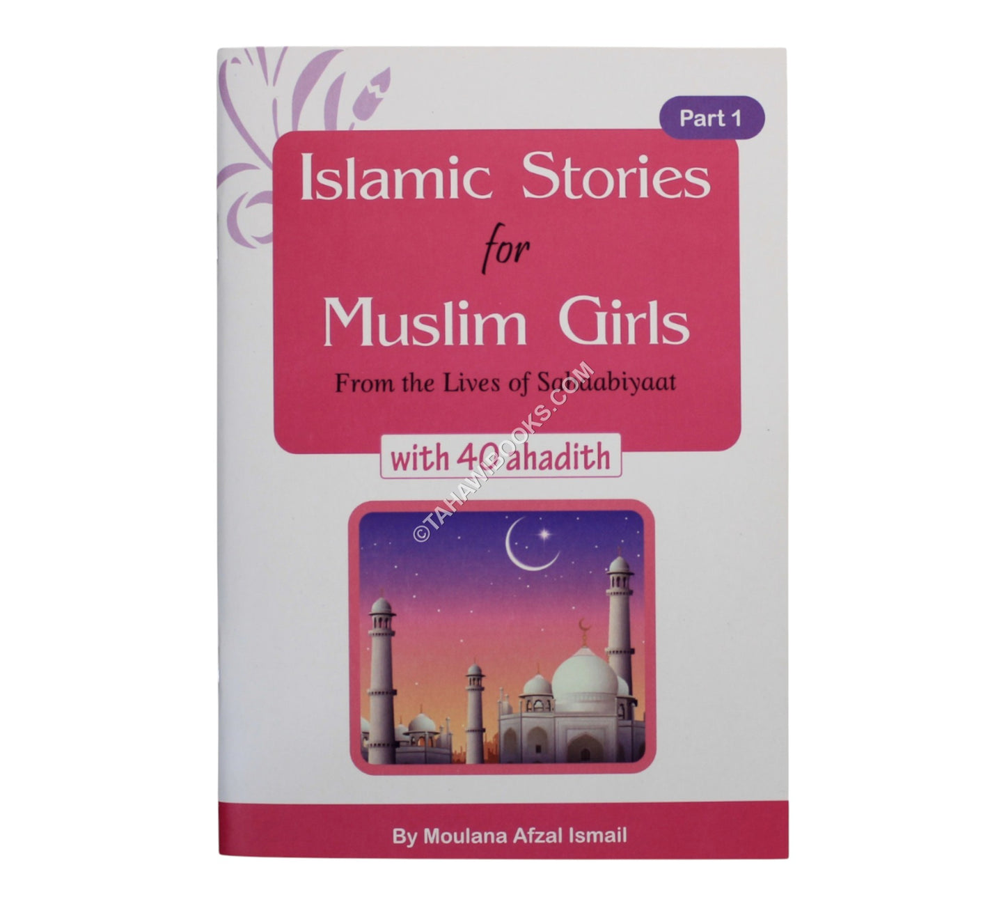 Islamic stories for Muslim Girls-Part 1 With 40 ahadith