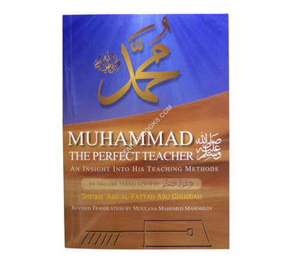 Muhammad: The perfect teacher