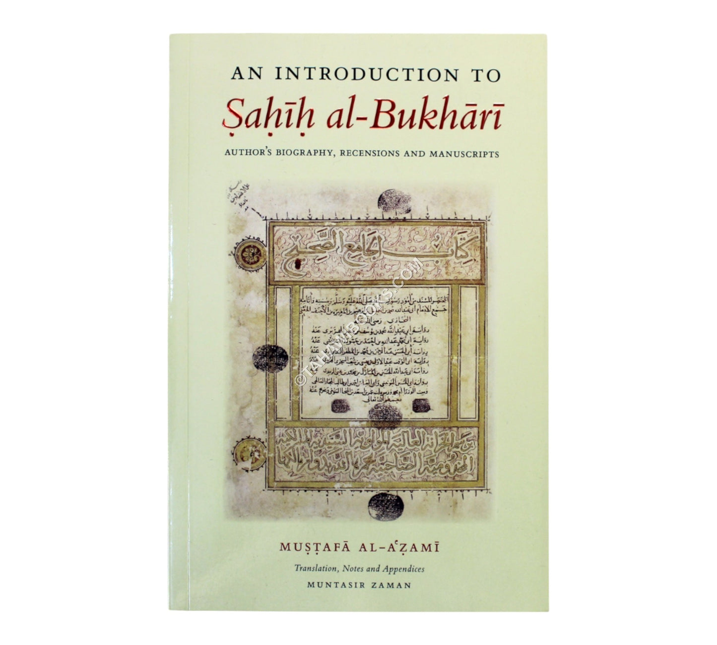 Introduction to Sahih al-Bukhari:Author's Biography, Recensions and Manuscripts