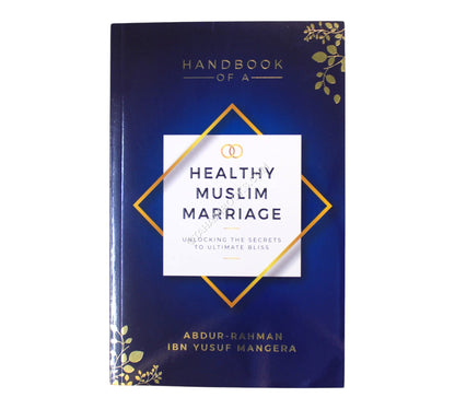 Handbook of a Healthy Muslim Marriage