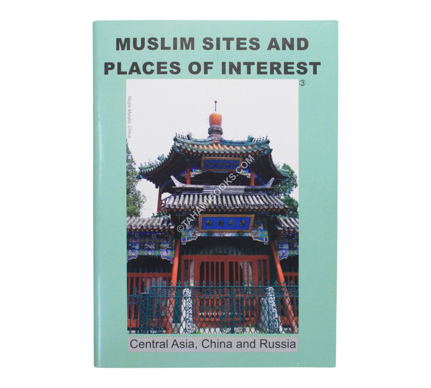 Muslim Sites & Places of Interest-Central Asia, China,Russia