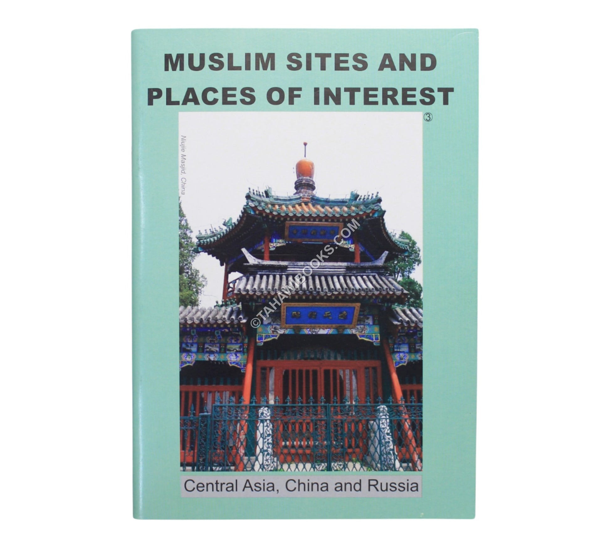 Muslim Sites & Places of Interest-Central Asia, China,Russia