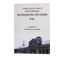 A Glimpse into the Virtues of Amir al-Mu’minin _x000D_
Mu'awiyah ibn Abi Sufyan-Small