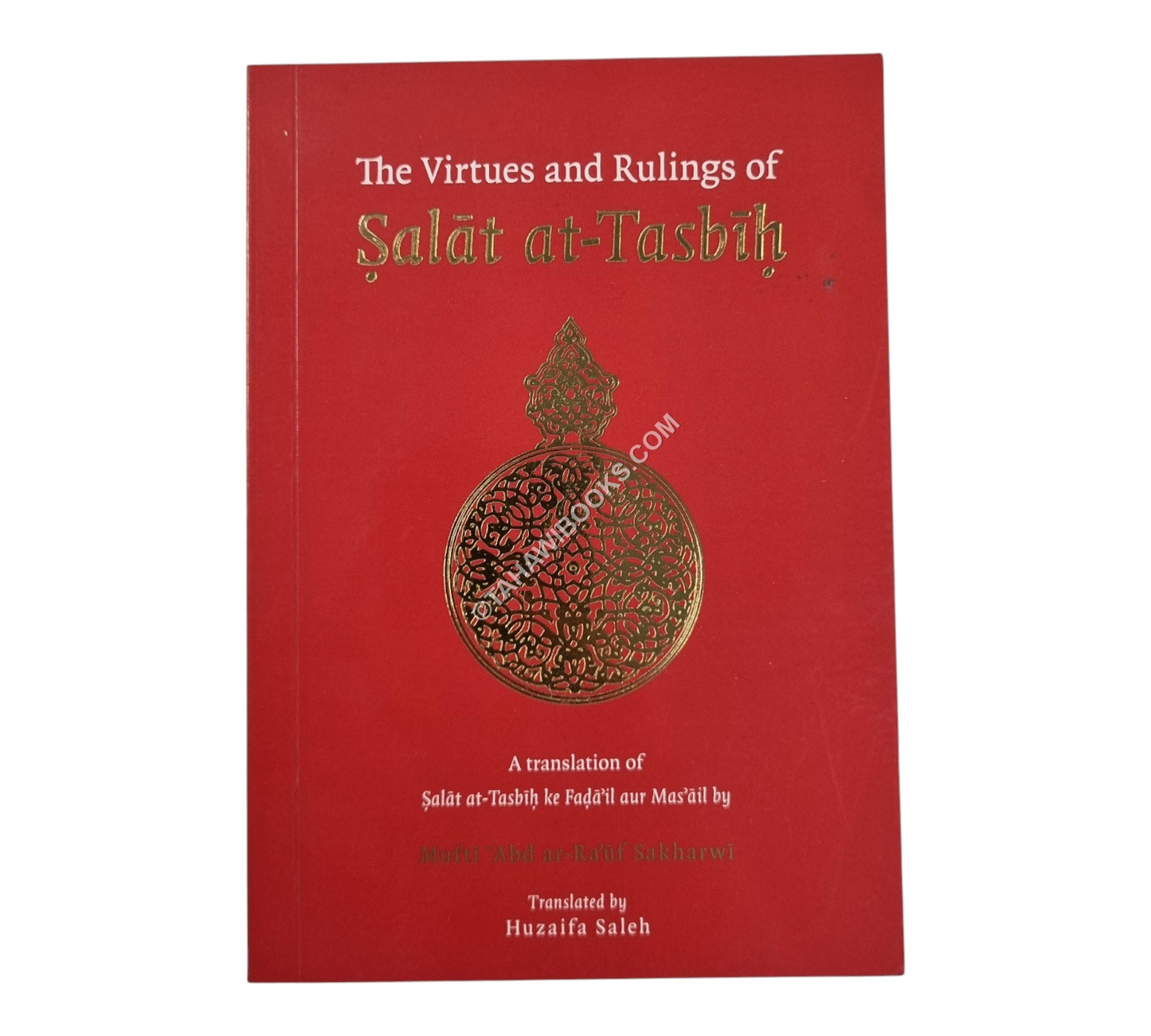The Virtues and Rulings of Salat at-Tasbih-Small