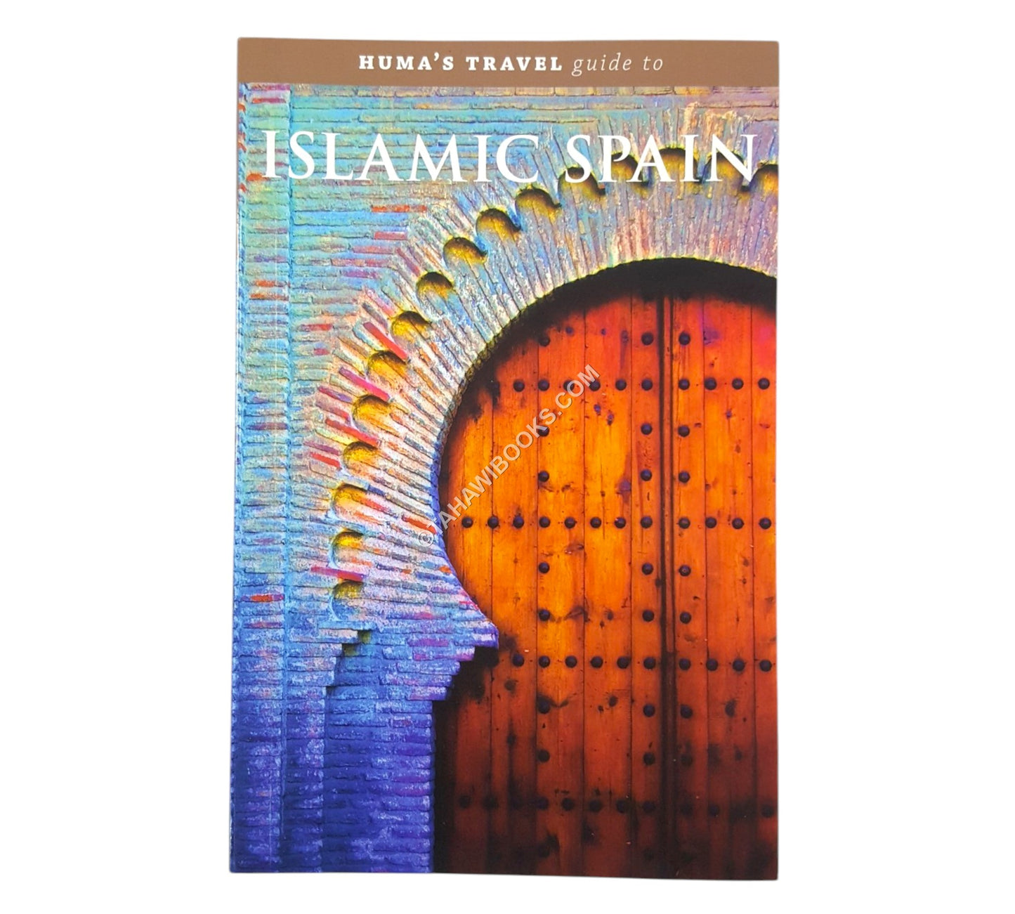 Huma’s Travel Guide to Islamic Spain